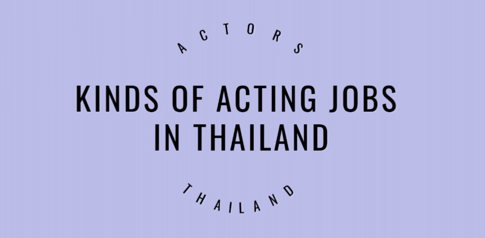 Kinds of acting jobs in Thailand